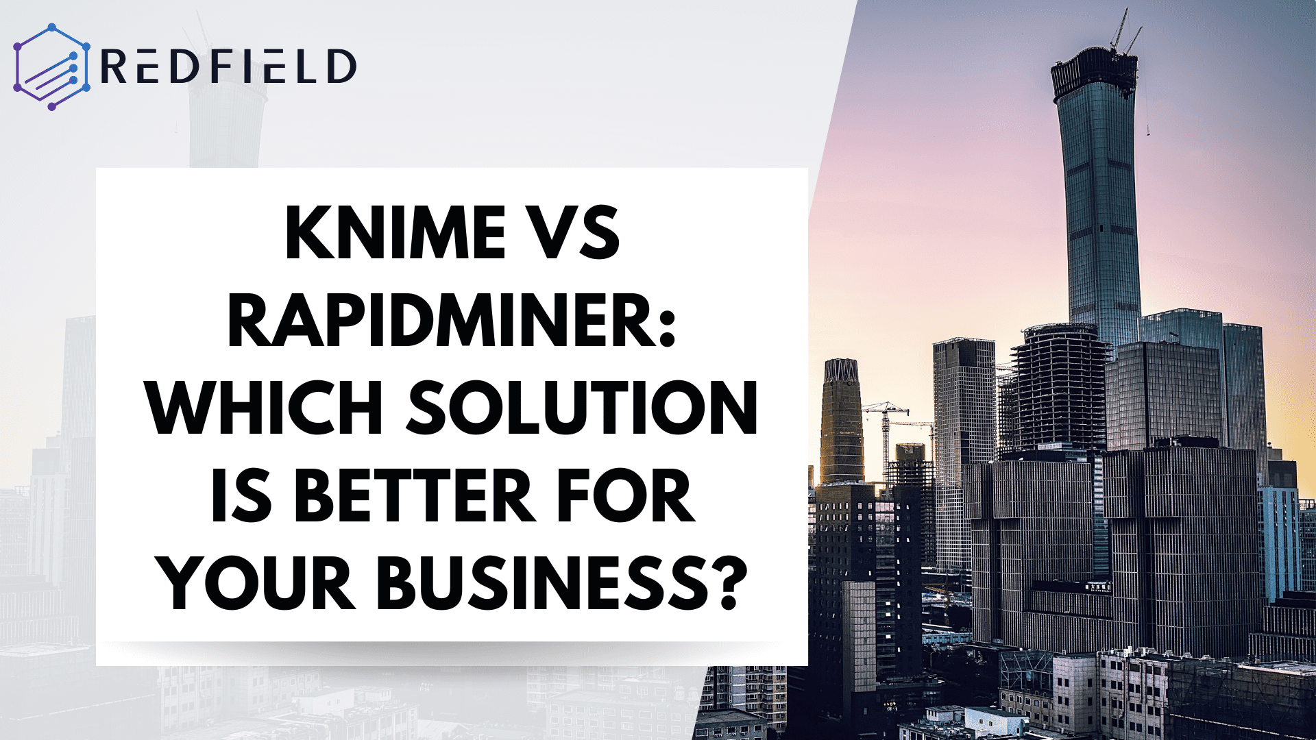 KNIME vs RapidMiner: Which Solution Is Better for Your Business?