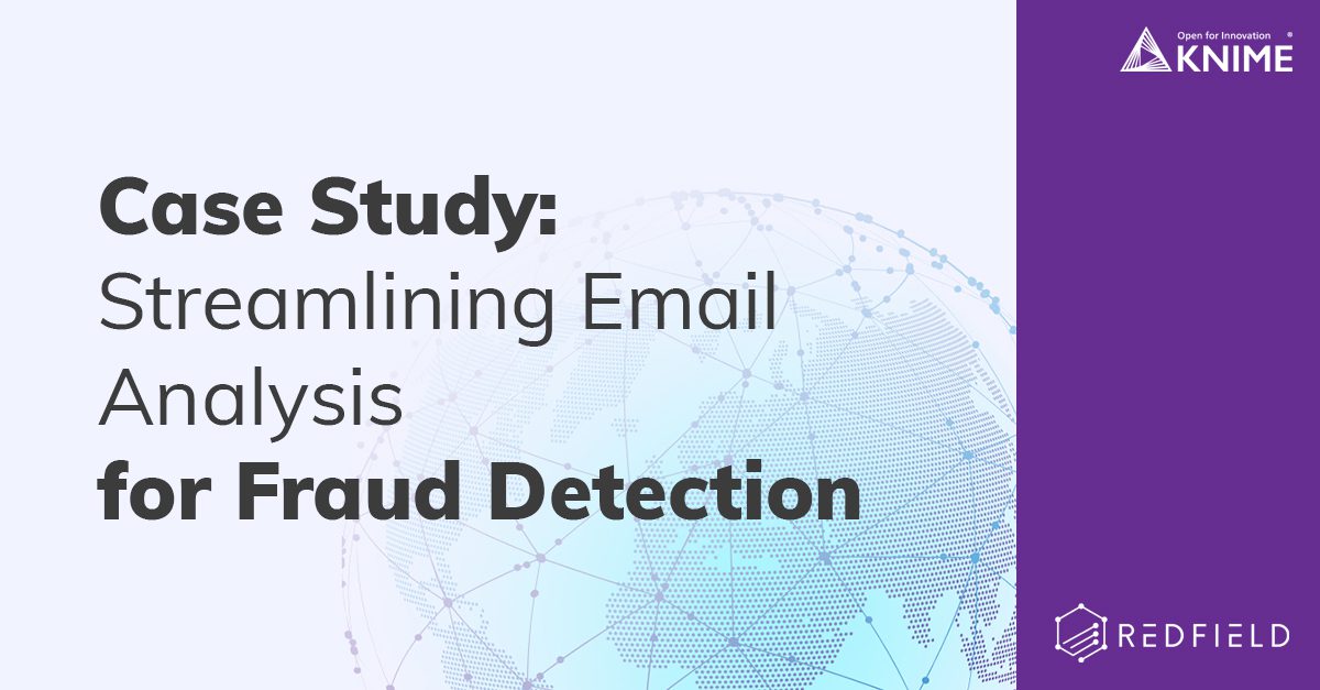 Case Study: Streamlining Email Analysis for Fraud Detection